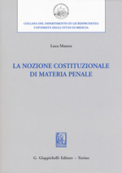 La nozione costituzionale di materia penale