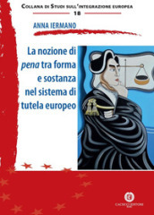 La nozione di pena tra forma e sostanza nel sistema di tutela europeo