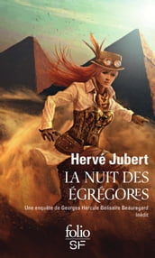 La nuit des égrégores. Une enquête de Georges Hercule Bélisaire Beauregard