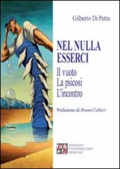 Nel nulla esserci. Il vuoto, la psicosi, l incontro