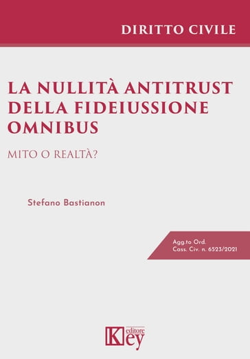 La nullità antitrust della fideiussione omnibus - Stefano Bastianon