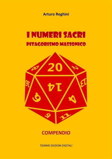 I numeri sacri. Pitagorismo massonico - Arturo Reghini