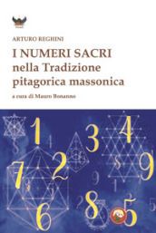 I numeri sacri e la tradizione pitagorica massonica