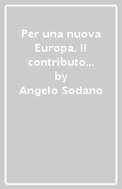 Per una nuova Europa. Il contributo dei cristiani