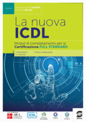 La nuova ICDL certificazione full standard. Per le Scuole superiori. Con e-book. Con espansione online