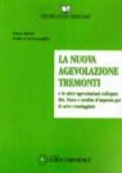 La nuova agevolazione Tremonti e le altre agevolazioni collegate. DIT, Visco e credito d imposta per le aree svantaggiate