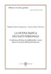 La nuova banca dei dati personali. L evoluzione del duty of confidentiality e nuove forme di esercizio dell attività bancaria