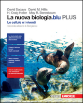 La nuova biologia.blu. Le cellule e i viventi. Plus. Per le Scuole superiori. Con e-book. Con espansione online