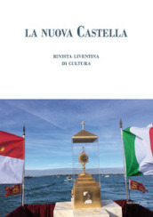 La nuova castella. Rivista liventina di cultura. Ottobre (2022)