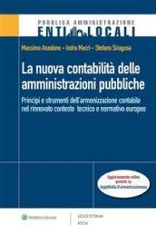 La nuova contabilità delle amministrazioni pubbliche. Principi e strumenti dell armonizzazione contabile nel rinnovato conteso tecnico e normativo europeo