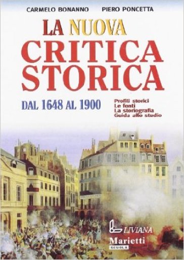 La nuova critica storica. Per le Scuole superiori. 2.Dal 1648 al 1900 - Piero Poncetta - Carmelo Bonanno - Pierpaolo Arcangioli