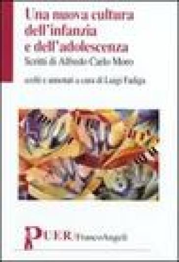 Una nuova cultura dell'infanzia e dell'adolescenza - Alfredo Carlo Moro