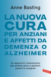 La nuova cura per anziani e affetti da demenza o Alzheimer