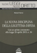 La nuova disciplina della legittima difesa. Con un primo commento alla Legge 26 aprile 2019, n. 36