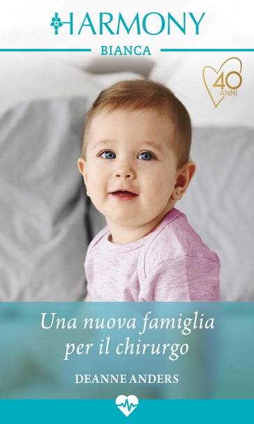 Una nuova famiglia per il chirurgo - Deanne Anders