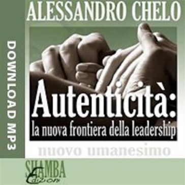 La nuova frontiera della leadership - Alessandro Chelo