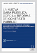 La nuova gara pubblica dopo la riforma dei contratti pubblici. Con aggiornamento online