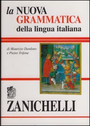 La nuova grammatica della lingua italiana - Maurizio Dardano - Pietro Trifone