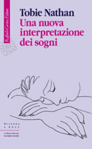 Una nuova interpretazione dei sogni - Tobie Nathan