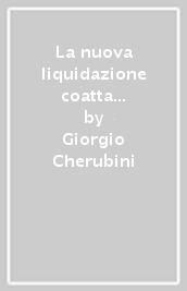 La nuova liquidazione coatta amministrativa