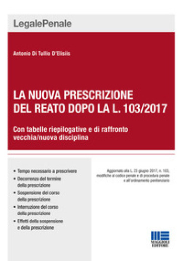 La nuova prescrizione del reato dopo la L. 103/2017 - Antonio Di Tullio D