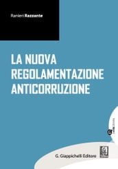 La nuova regolamentazione anticorruzione