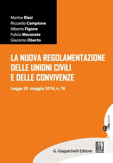 La nuova regolamentazione delle unioni civili e delle convivenze - Alberto Figone - Giacomo Oberto - Marina Blasi