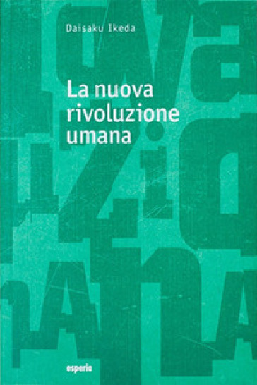 La nuova rivoluzione umana. 13-14. - Daisaku Ikeda