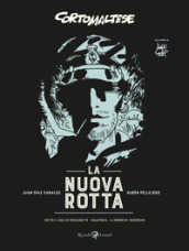 La nuova rotta. Corto Maltese: Sotto il sole di mezzanotte-Equatoria-Il giorno di Tarowean