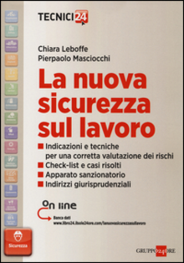 La nuova sicurezza sul lavoro. Con aggiornamento online - Chiara Leboffe - Pierpaolo Masciocchi