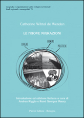 Le nuove migrazioni. Luoghi, uomini, politiche