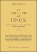 Le nuove vie dell ipnosi. Induzione della trance. Ricerca sperimentale. Tecniche di psicoterapia