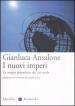 I nuovi imperi. La mappa geopolitica del XXI secolo