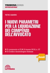 I nuovi parametri per la liquidazione dei compensi dell avvocato