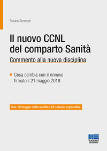 Il nuovo CCNL del comparto sanità. Commento alla nuova disciplina - Stefano Simonetti
