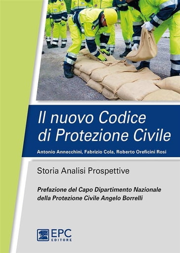 Il nuovo Codice di Protezione Civile - Annecchini A. - Cola F. - Oreficini Rosi R.
