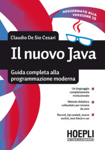 Il nuovo Java. Guida completa alla programmazione moderna - Claudio De Sio Cesari