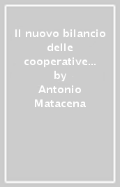 Il nuovo bilancio delle cooperative e la riforma della cooperazione