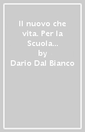 Il nuovo che vita. Per la Scuola media. Con e-book. Con espansione online. Vol. 1