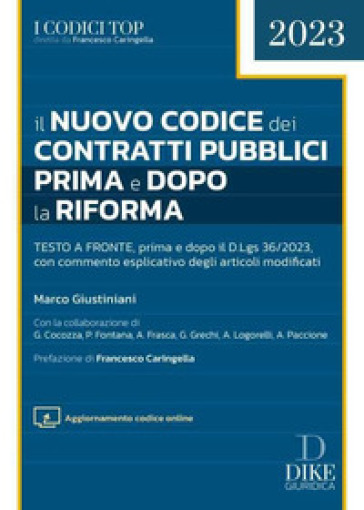 Il nuovo codice dei contratti pubblici prima e dopo la riforma - Marco Giustiniani