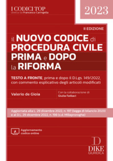 Il nuovo codice di procedura civile prima e dopo la riforma. Con aggiornamento codice online - Valerio De Gioia - Giulia Faillaci