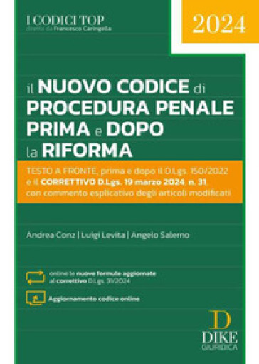 Il nuovo codice di procedura penale prima e dopo la riforma. Con aggiornamento online