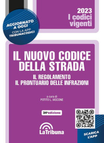 Il nuovo codice della strada. Il regolamento. Il prontuario delle infrazioni