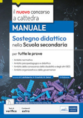 Il nuovo concorso a cattedra. Sostegno didattico scuola secondaria. Manuale per tutte le prove. Con espansione online