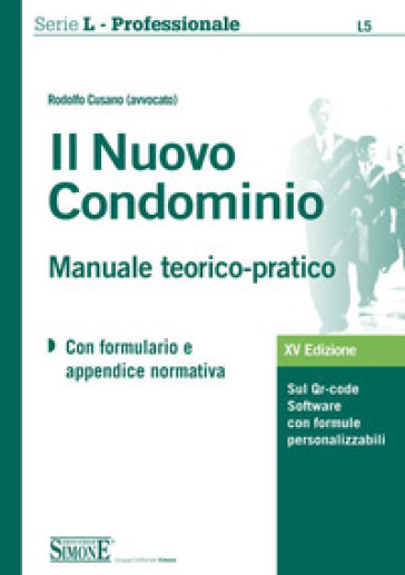 Il nuovo condominio. Manuale teorico-pratico. Con Contenuto digitale per download e accesso on line - Rodolfo Cusano
