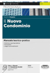Il nuovo condominio. Manuale teorico-pratico. Con aggiornamento online
