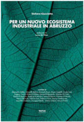 Per un nuovo ecosistema industriale in Abruzzo