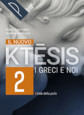 Il nuovo ktesis. I greci e noi. Per le Scuole superiori. Con e-book. Con espansione online. 2.