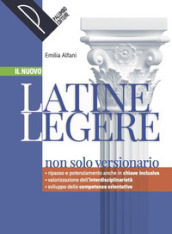 Il nuovo latine legere. La tradizione latina alle radici della cultura moderna. Per le Scuole superiori. Con e-book. Con espansione online