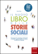 Il nuovo libro delle storie sociali. Promuovere le competenze relazionali in bambini e giovani adulti con autismo e sindrome di Asperger. Con aggiornamento online